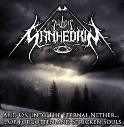 Sanhedrin (UK) : And on Into the Eternal Nether... of Forgotten and Stricken Souls